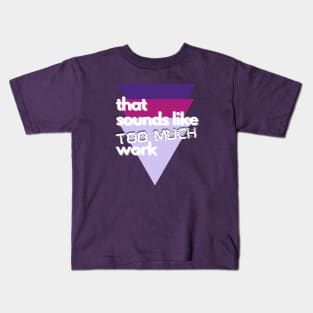 That Sounds Like Too Much Work - Glitch Triangles Purples Kids T-Shirt